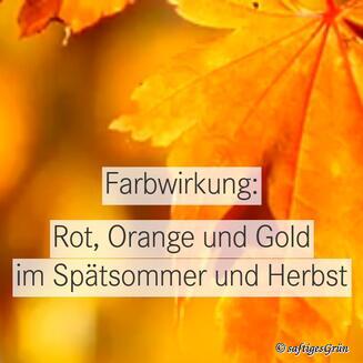 Warme Farben im Spätsommer: Energie und Nähe