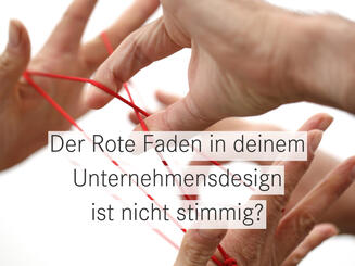 Probleme mit dem Roten Faden in deinem Corporate Design?
